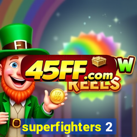 superfighters 2